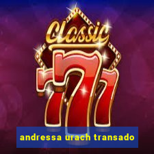 andressa urach transado